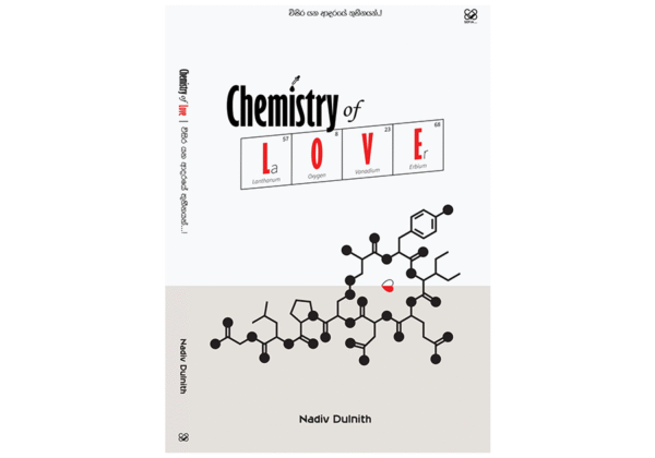 Chemistry of Love – විසිර යන ආදරයේ තුහීනයන්…!